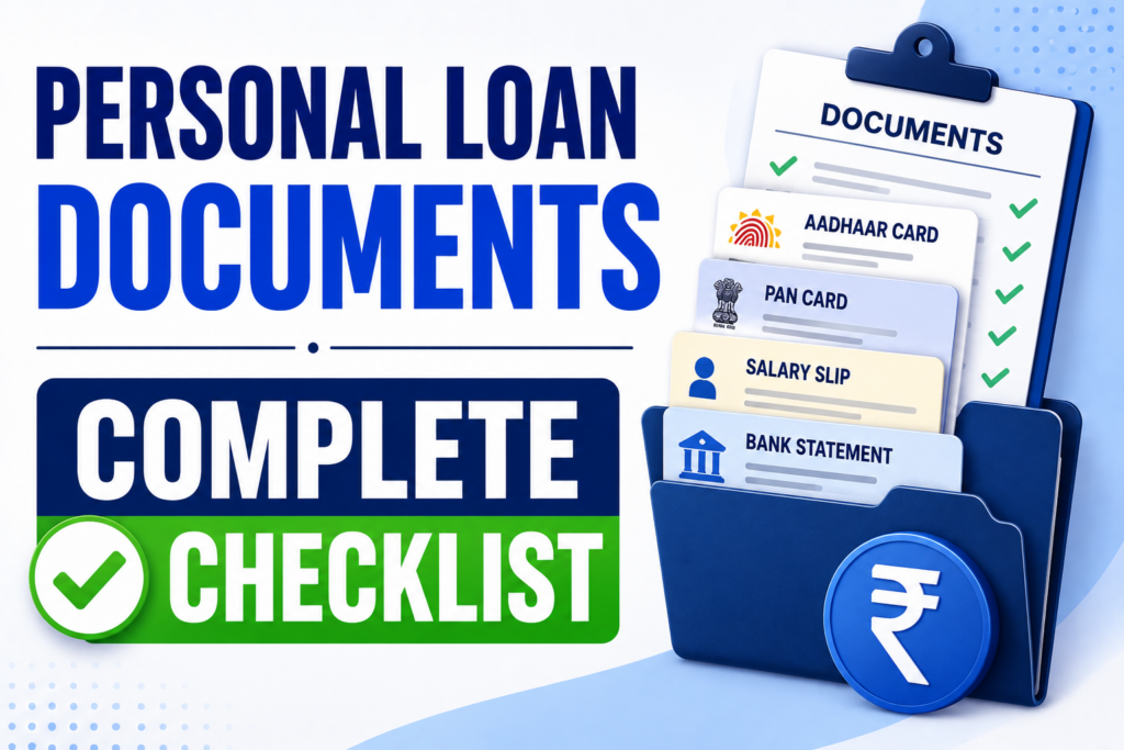 Documents required for personal loan approval in India including Aadhaar card, PAN card, salary slips, bank statements, and income proof.
